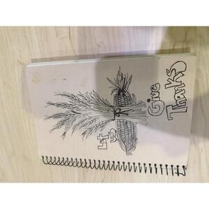 Vintage Spiral Bound Cookbook "Let Us give Thanks" with Hand-Drawn Cover Art